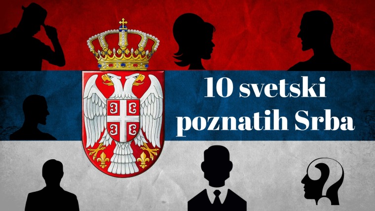 10 svetski poznatih Srba