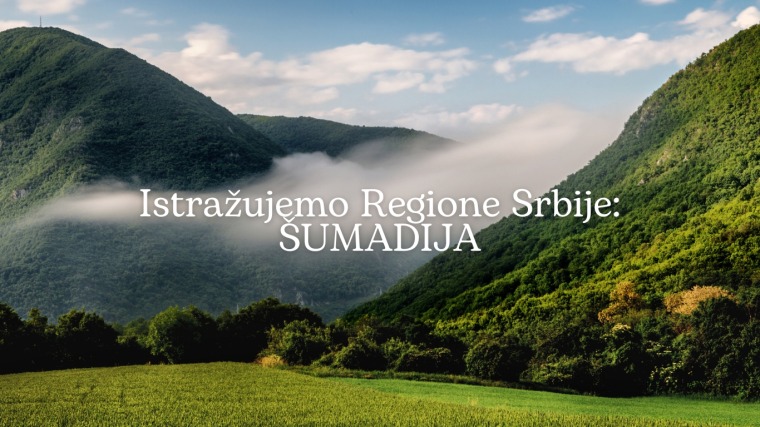 Istražujemo Regione Srbije – Šumadija