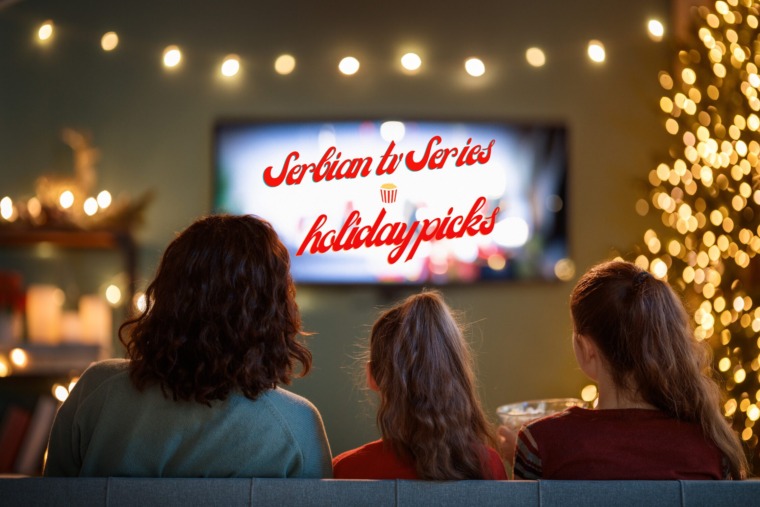 Serbian TV Series with English Subtitles – Holiday Picks