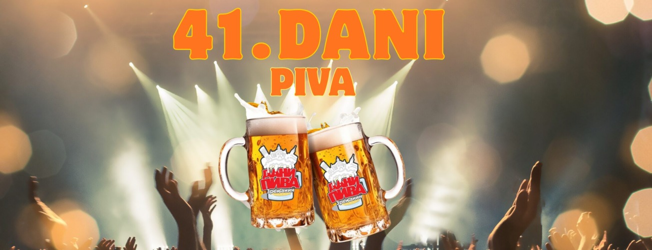 Zrenjanin Celebrates Summer: The 41st Beer Days
